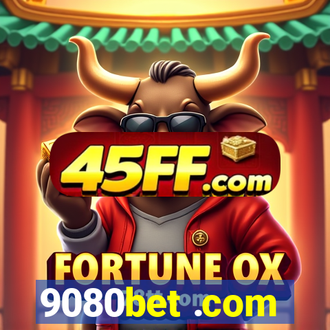9080bet .com